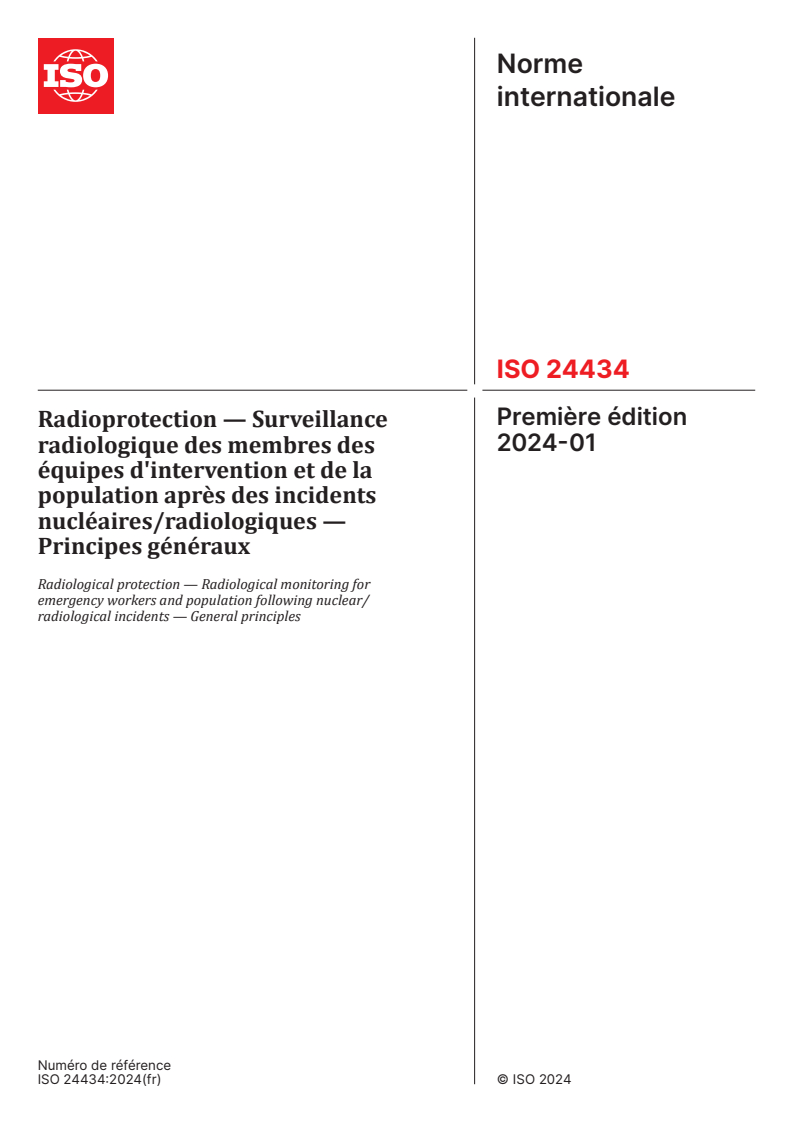 ISO 24434:2024 - Radioprotection — Surveillance radiologique des membres des équipes d'intervention et de la population après des incidents nucléaires/radiologiques — Principes généraux
Released:8. 10. 2024