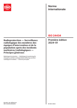 ISO 24434:2024 - Radioprotection — Surveillance radiologique des membres des équipes d'intervention et de la population après des incidents nucléaires/radiologiques — Principes généraux
Released:8. 10. 2024 - Page 1 preview