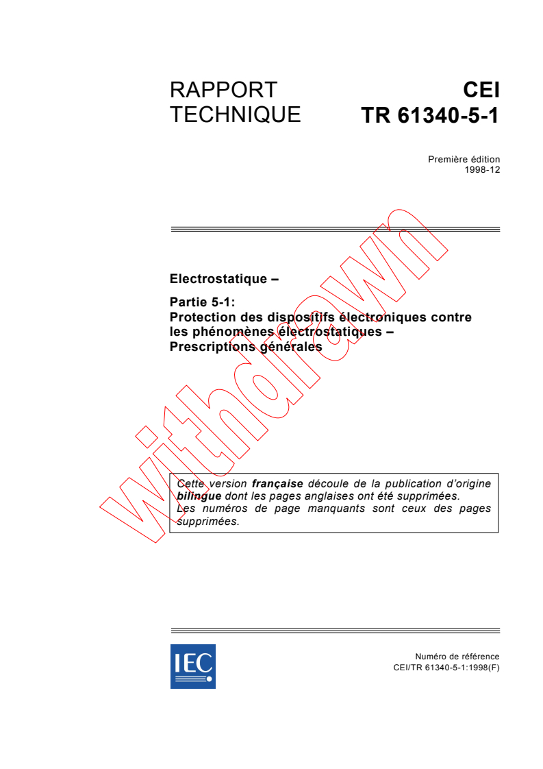 IEC TS 61340-5-1:1998 - Électrostatique - Partie 5-1: Protection des dispositifs électroniques contre les phénomènes électrostatiques - Prescriptions générales
Released:12/15/1998
Isbn:2831846080
