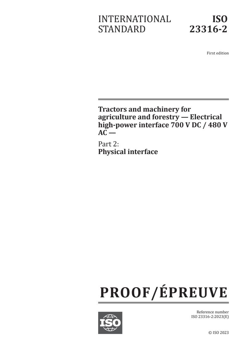 ISO 23316-2 - Tractors and machinery for agriculture and forestry — Electrical high-power interface 700 V DC / 480 V AC — Part 2: Physical interface
Released:8/4/2023