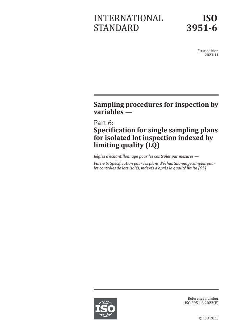 ISO 3951-6:2023 - Sampling procedures for inspection by variables — Part 6: Specification for single sampling plans for isolated lot inspection indexed by limiting quality (LQ)
Released:1. 12. 2023
