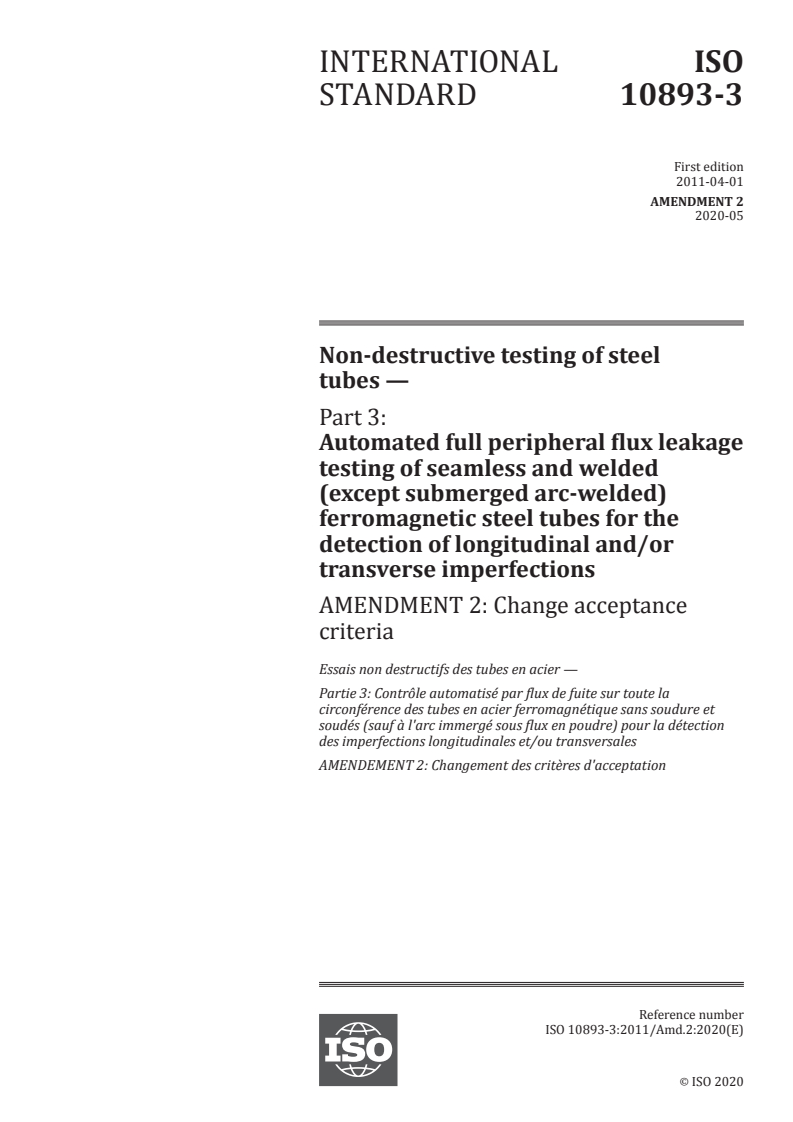 ISO 10893-3:2011/Amd 2:2020 - Non-destructive testing of steel tubes — Part 3: Automated full peripheral flux leakage testing of seamless and welded (except submerged arc-welded) ferromagnetic steel tubes for the detection of longitudinal and/or transverse imperfections — Amendment 2: Change acceptance criteria
Released:5/18/2020