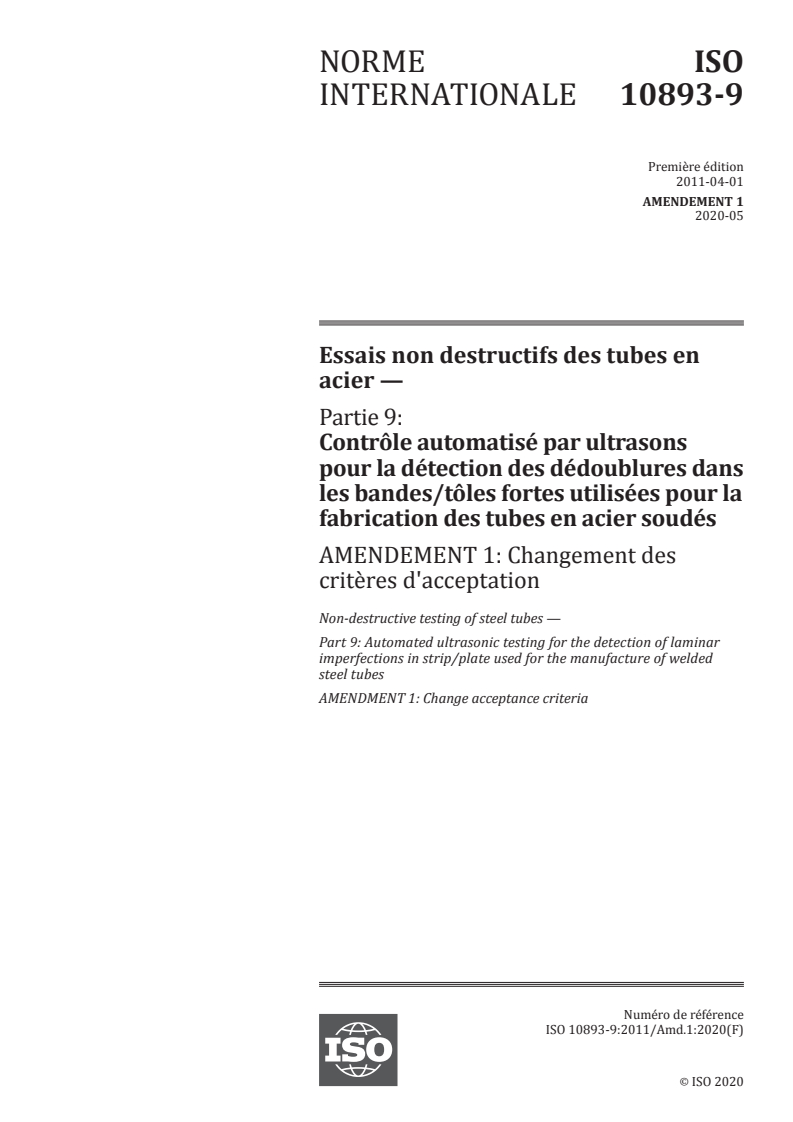 ISO 10893-9:2011/Amd 1:2020 - Essais non destructifs des tubes en acier — Partie 9: Contrôle automatisé par ultrasons pour la détection des dédoublures dans les bandes/tôles fortes utilisées pour la fabrication des tubes en acier soudés — Amendement 1: Changement des critères d'acceptation
Released:6/16/2020