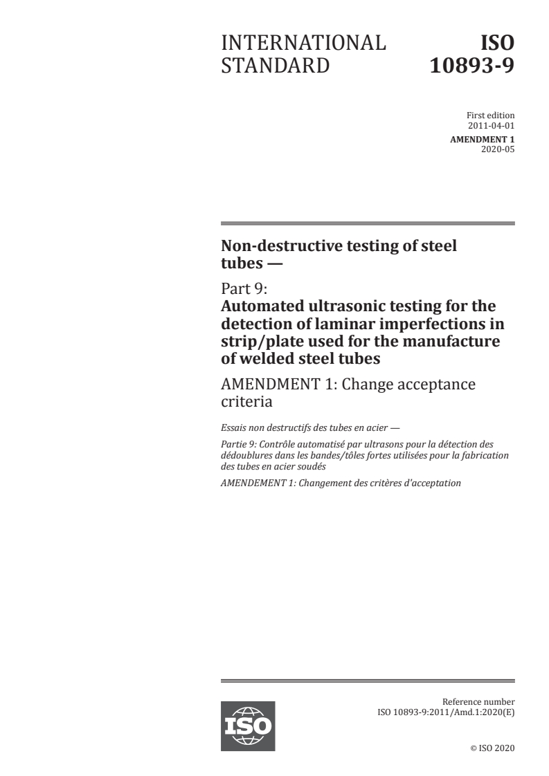 ISO 10893-9:2011/Amd 1:2020 - Non-destructive testing of steel tubes — Part 9: Automated ultrasonic testing for the detection of laminar imperfections in strip/plate used for the manufacture of welded steel tubes — Amendment 1: Change acceptance criteria
Released:5/27/2020