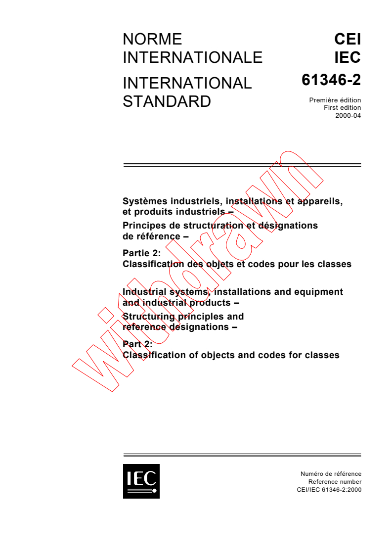 IEC 61346-2:2000 - Industrial systems, installations and equipment and industrial products - Structuring principles and reference designations - Part 2: Classification of objects and codes for classes
Released:4/18/2000
Isbn:283185198X