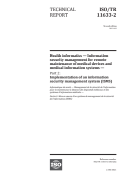 ISO/TR 11633-2:2021 ISO/TR 11633-2:2021 - Health informatics — Information security management for remote maintenance of medical devices and medical information systems — Part 2: Implementation of an information security management system (ISMS)
Released:2/13/2021 - Page 1 preview