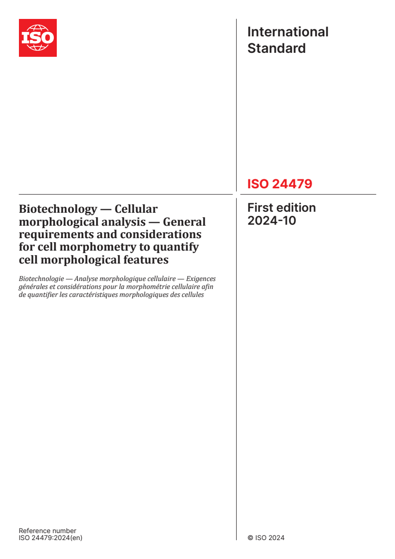 ISO 24479:2024 - Biotechnology — Cellular morphological analysis — General requirements and considerations for cell morphometry to quantify cell morphological features
Released:17. 10. 2024