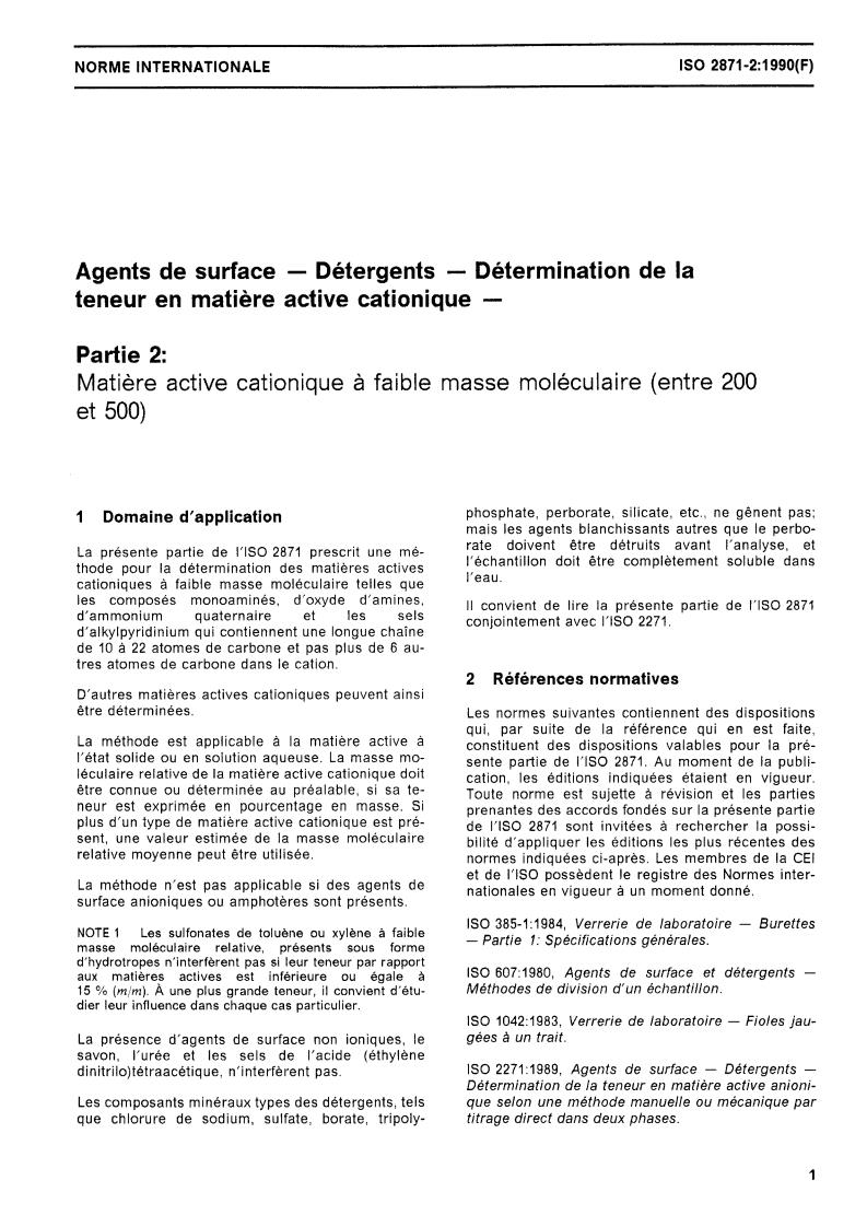 ISO 2871-2:1990 - Surface active agents — Detergents — Determination of cationic-active matter content — Part 2: Cationic-active matter of low molecular mass (between 200 and 500)
Released:11/22/1990