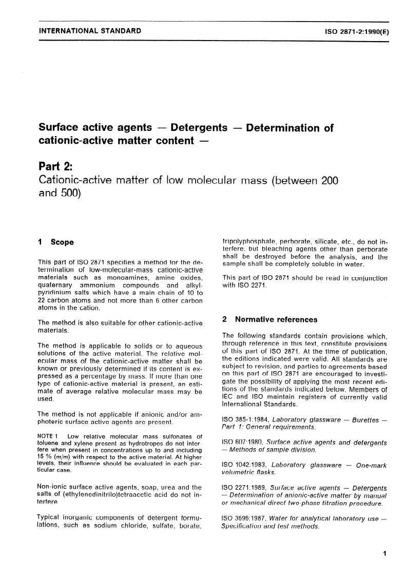 ISO 2871-2:1990 - Surface active agents — Detergents — Determination of cationic-active matter content — Part 2: Cationic-active matter of low molecular mass (between 200 and 500)
Released:12/10/1992