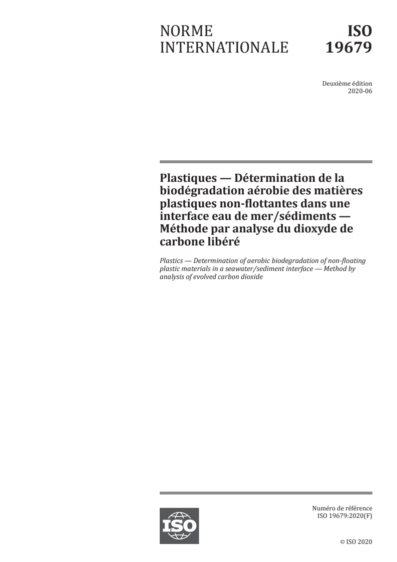 ISO 19679:2020 - Plastiques — Détermination de la biodégradation aérobie des matières plastiques non-flottantes dans une interface eau de mer/sédiments — Méthode par analyse du dioxyde de carbone libéré
Released:6/5/2020