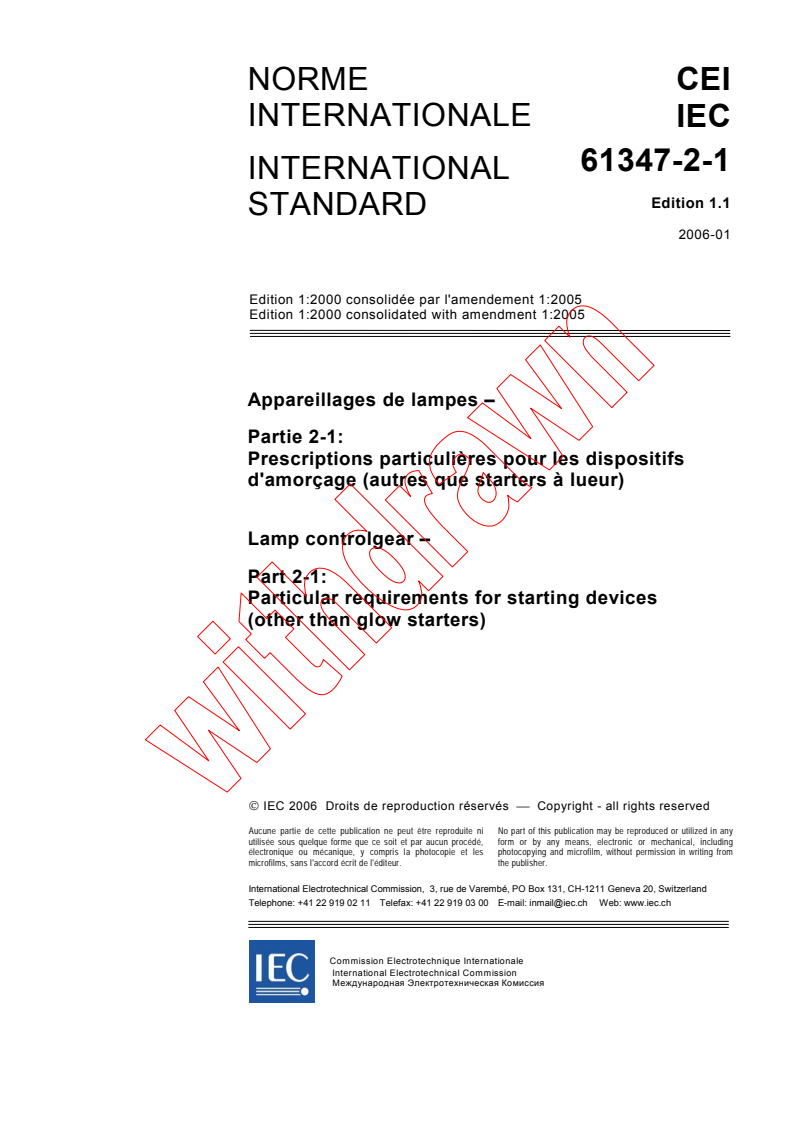 IEC 61347-2-1:2000+AMD1:2005 CSV - Lamp controlgear - Part 2-1: Particular requirements for starting devices (other than glow starters)
Released:1/25/2006
Isbn:2831884799