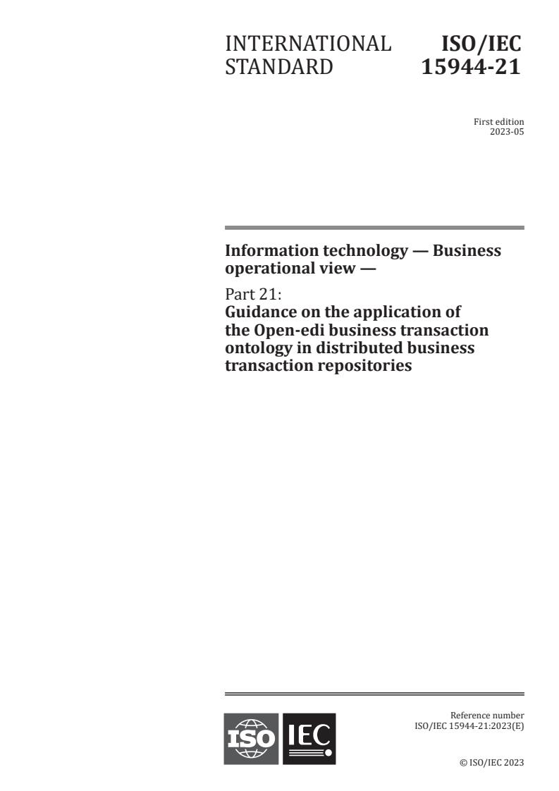 ISO/IEC 15944-21:2023 - Information technology — Business operational view — Part 21: Guidance on the application of the Open-edi business transaction ontology in distributed business transaction repositories
Released:24. 05. 2023
