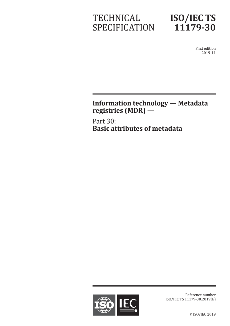 ISO/IEC TS 11179-30:2019 - Information technology — Metadata registries (MDR) — Part 30: Basic attributes of metadata
Released:11/25/2019