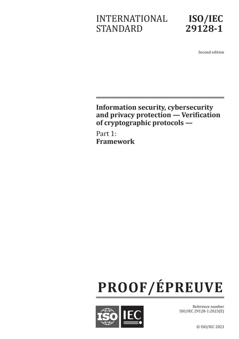 ISO/IEC 29128-1 - Information security, cybersecurity and privacy protection — Verification of cryptographic protocols — Part 1: Framework
Released:1/11/2023