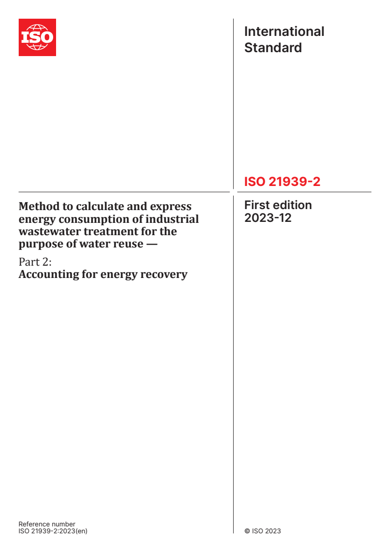 ISO 21939-2:2023 - Method to calculate and express energy consumption of industrial wastewater treatment for the purpose of water reuse — Part 2: Accounting for energy recovery
Released:20. 12. 2023