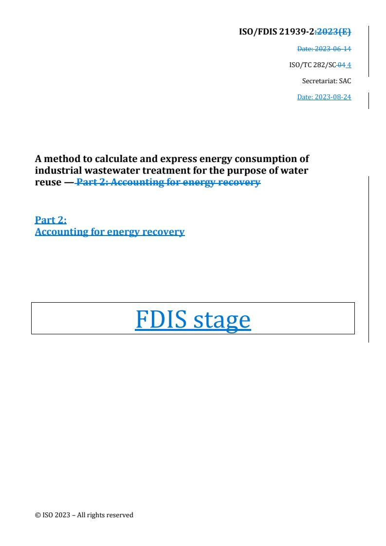 REDLINE ISO/FDIS 21939-2 - A method to calculate and express energy consumption of industrial wastewater treatment for the purpose of water reuse — Part 2: Accounting for energy recovery
Released:25. 08. 2023