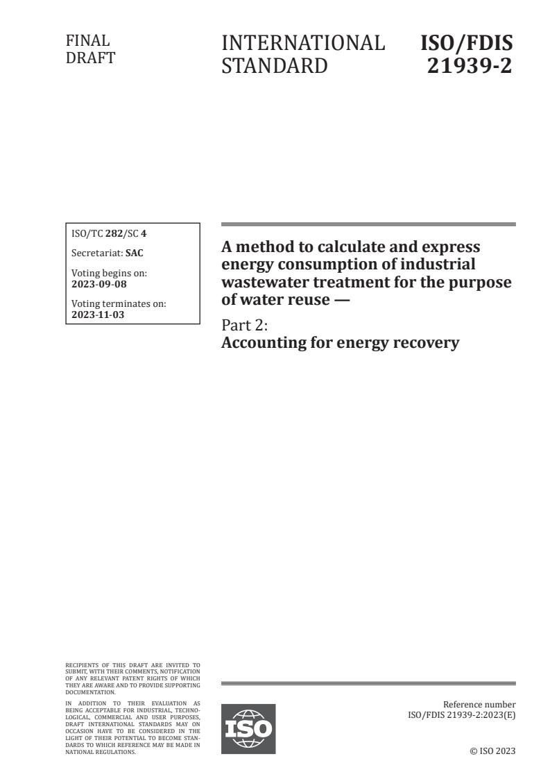 ISO/FDIS 21939-2 - A method to calculate and express energy consumption of industrial wastewater treatment for the purpose of water reuse — Part 2: Accounting for energy recovery
Released:25. 08. 2023