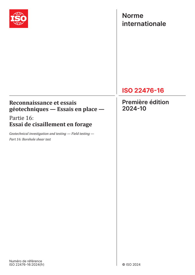 ISO 22476-16:2024 - Reconnaissance et essais géotechniques — Essais en place — Partie 16: Essai de cisaillement en forage
Released:10/25/2024