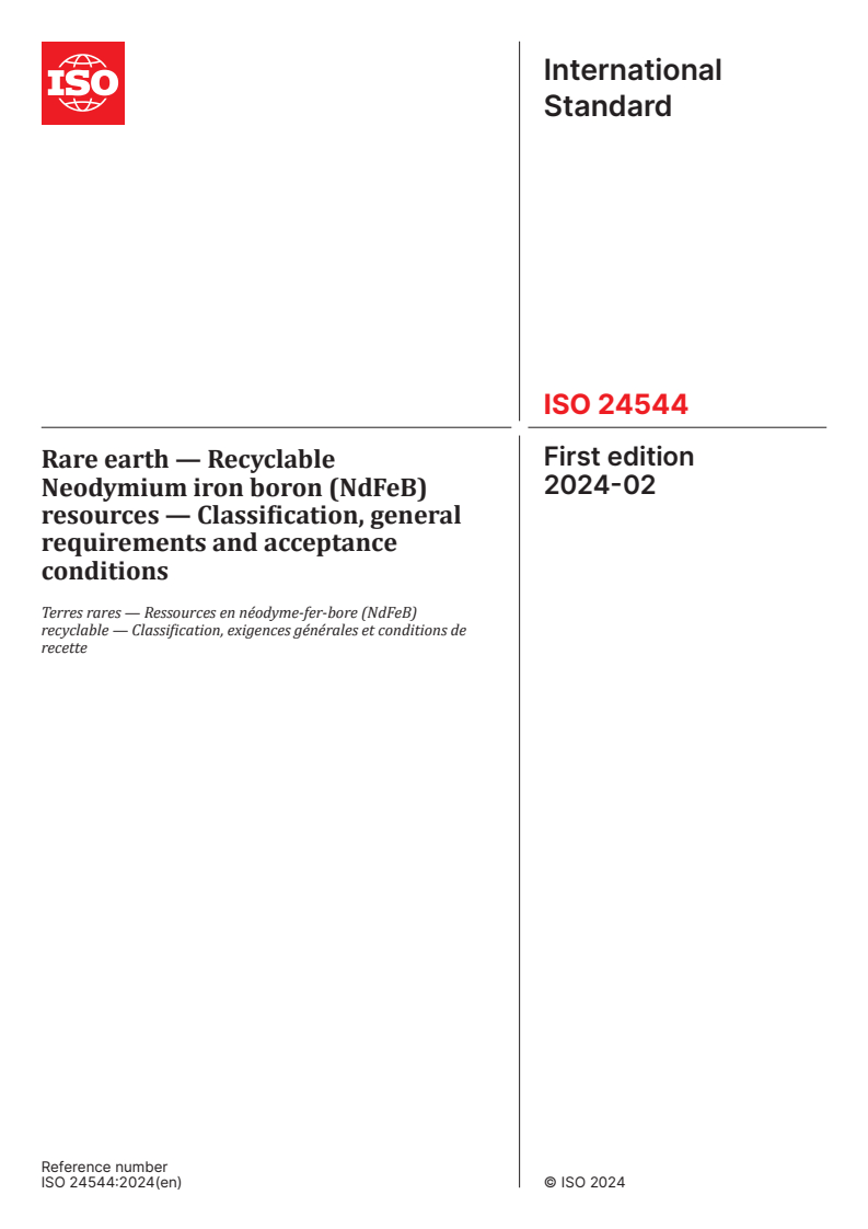 ISO 24544:2024 - Rare earth — Recyclable Neodymium iron boron (NdFeB) resources — Classification, general requirements and acceptance conditions
Released:6. 02. 2024