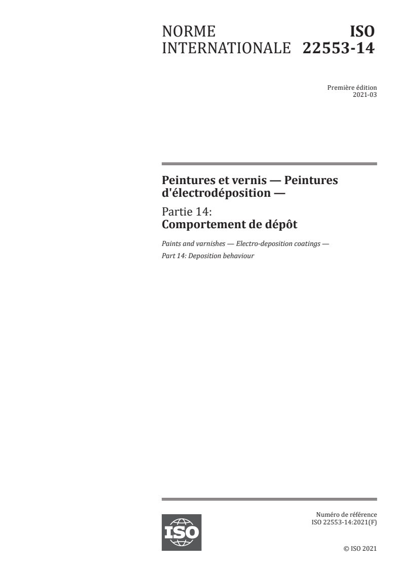 ISO 22553-14:2021 - Peintures et vernis — Peintures d'électrodéposition — Partie 14: Comportement de dépôt
Released:10/27/2021
