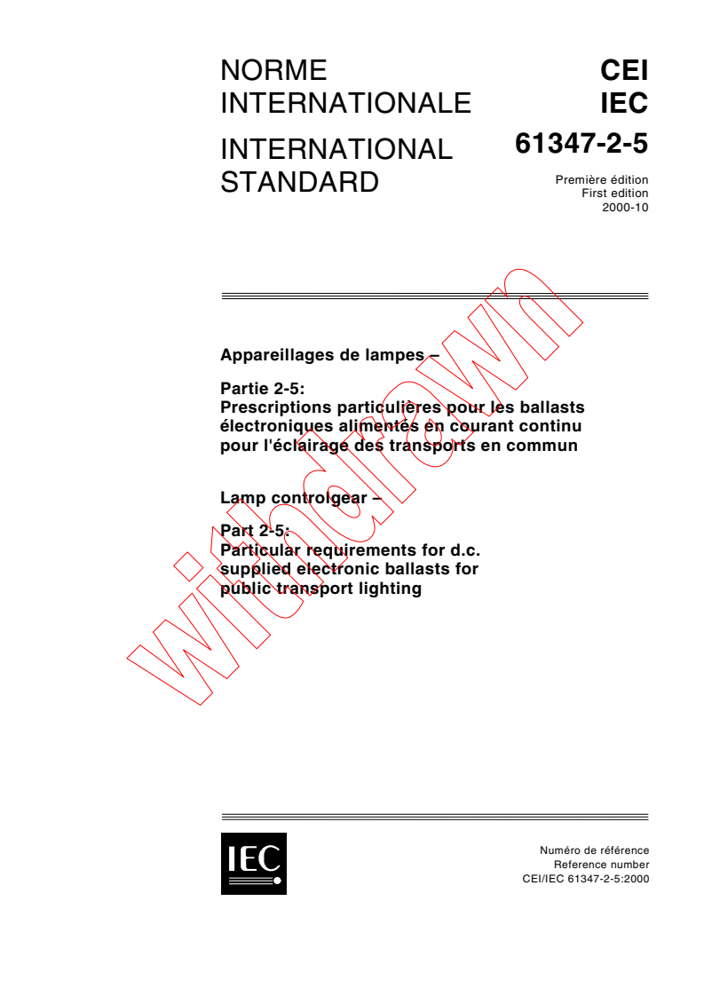 IEC 61347-2-5:2000 - Lamp controlgear - Part 2-5: Particular requirements for d.c. supplied electronic ballasts for public transport lighting
Released:10/13/2000
Isbn:283185444X