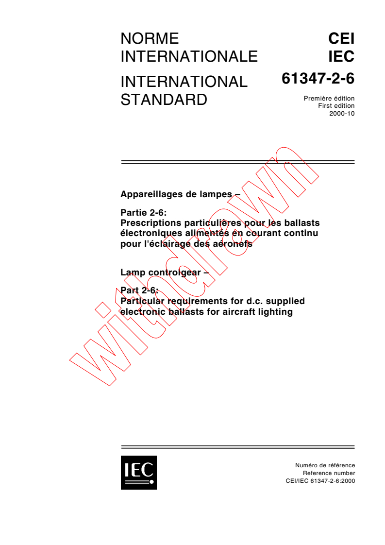 IEC 61347-2-6:2000 - Lamp controlgear - Part 2-6: Particular requirements for d.c. supplied electronic ballasts for aircraft lighting
Released:10/13/2000
Isbn:2831854458