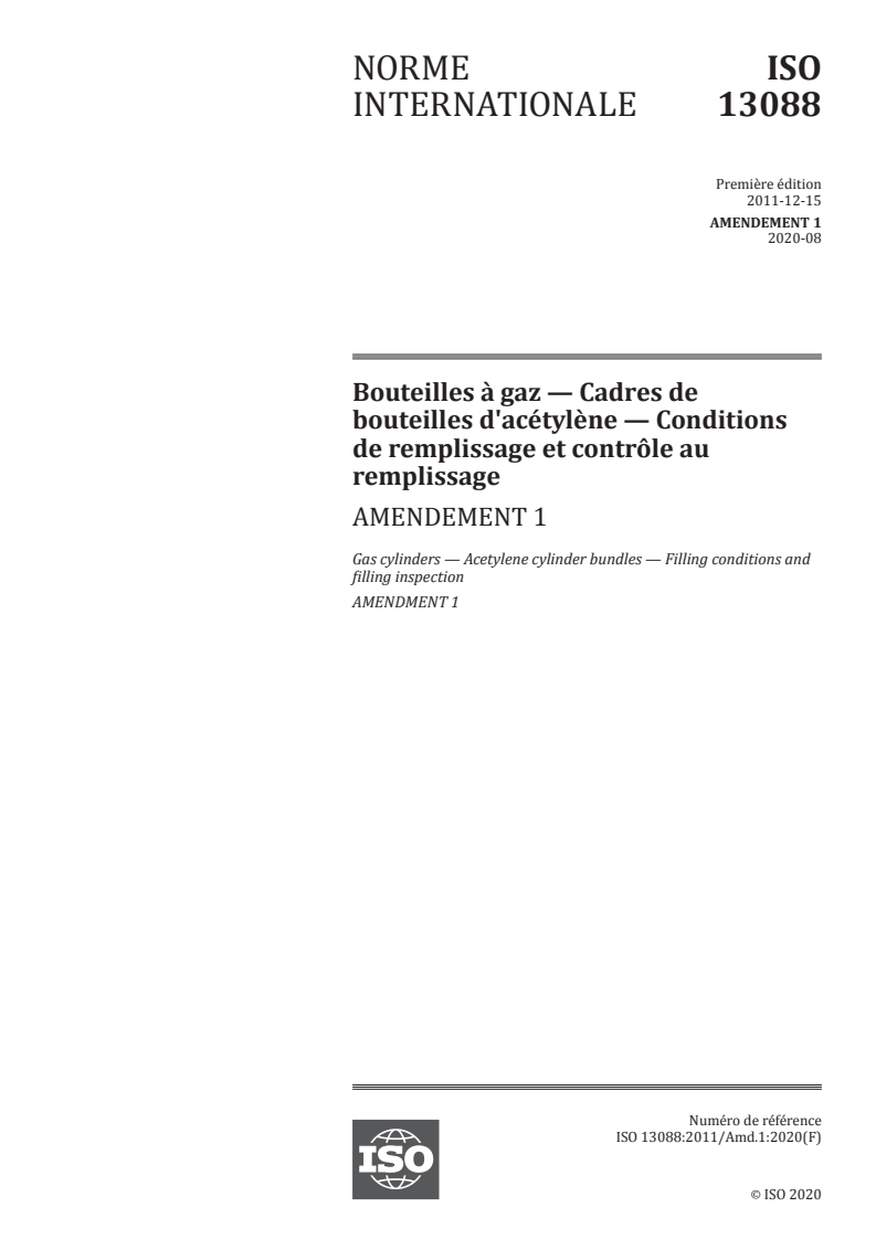 ISO 13088:2011/Amd 1:2020 ISO 13088:2011/Amd 1:2020 - Bouteilles à gaz — Cadres de bouteilles d'acétylène — Conditions de remplissage et contrôle au remplissage — Amendement 1
Released:8/18/2020