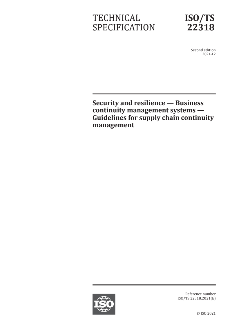 ISO/TS 22318:2021 - Security and resilience — Business continuity management systems — Guidelines for supply chain continuity management
Released:12/1/2021