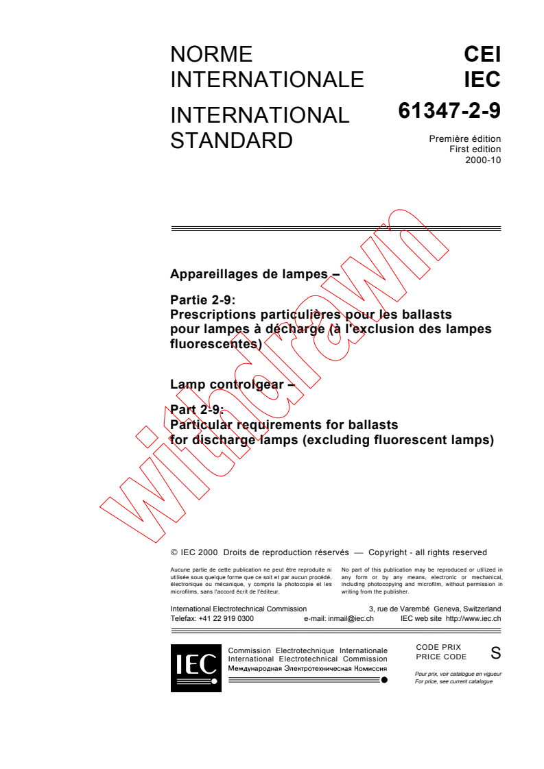 IEC 61347-2-9:2000 - Lamp controlgear - Part 2-9: Particular requirements for ballasts for discharge lamps (excluding fluorescent lamps)
Released:10/13/2000
Isbn:2831854482