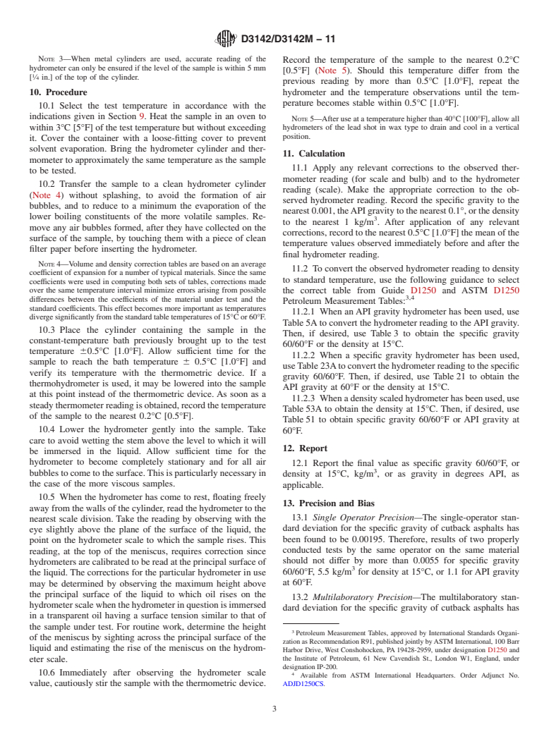 ASTM D3142/D3142M-11 - Standard Test Method for  Specific Gravity, API Gravity, or Density of Cutback Asphalts by Hydrometer  Method