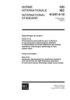 IEC 61347-2-10:2000 - Lamp controlgear - Part 2-10: Particular requirements for electronic invertors and convertors for high-frequency operation of cold start tubular discharge lamps (neon tubes) - Page 1 preview