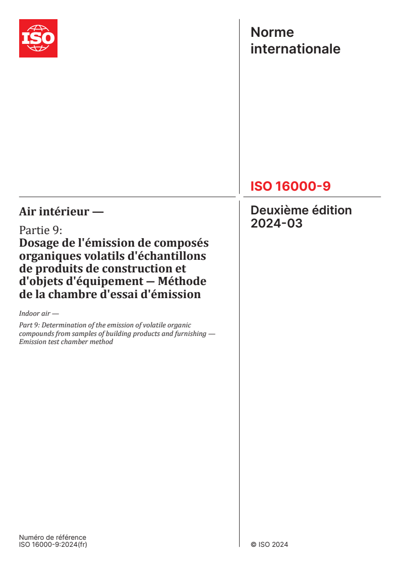 ISO 16000-9:2024 - Air intérieur — Partie 9: Dosage de l'émission de composés organiques volatils d'échantillons de produits de construction et d'objets d'équipement ― Méthode de la chambre d'essai d'émission
Released:20. 03. 2024