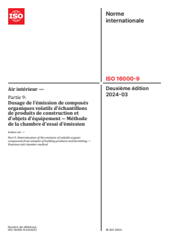 ISO 16000-9:2024 - Air intérieur — Partie 9: Dosage de l'émission de composés organiques volatils d'échantillons de produits de construction et d'objets d'équipement ― Méthode de la chambre d'essai d'émission
Released:20. 03. 2024 - Page 1 preview