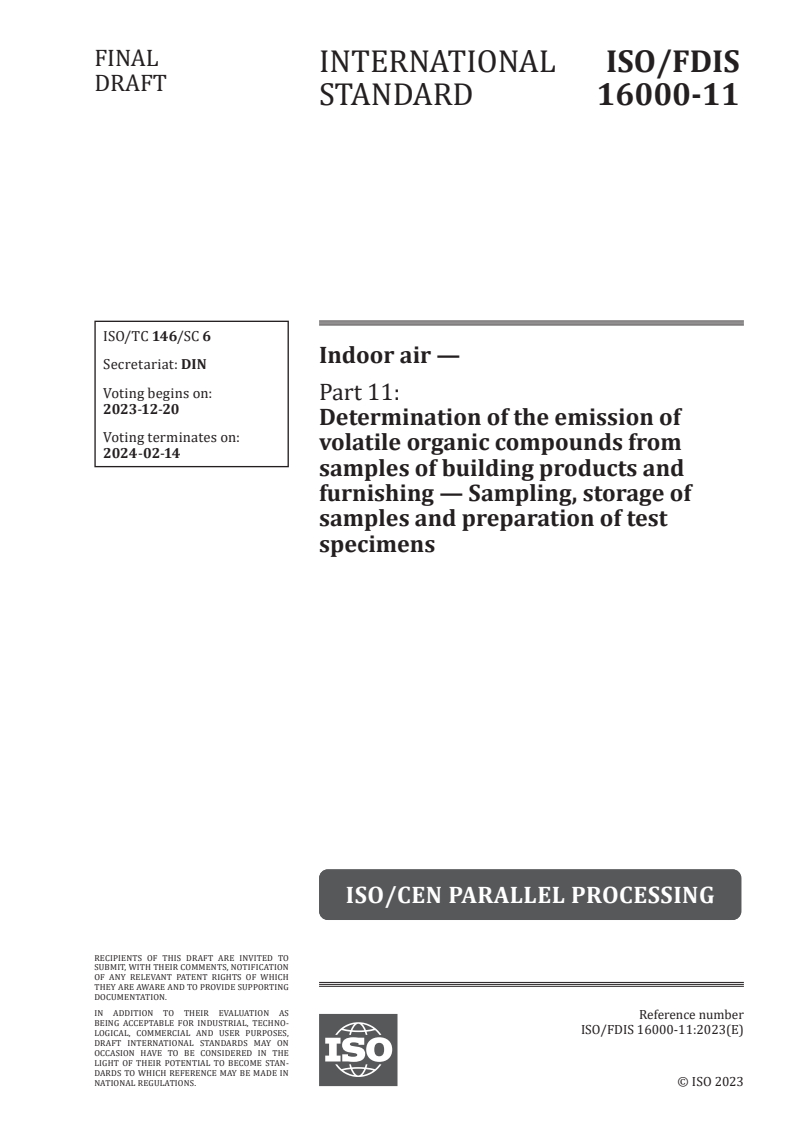 ISO/FDIS 16000-11 - Indoor air — Part 11: Determination of the emission of volatile organic compounds from samples of building products and furnishing — Sampling, storage of samples and preparation of test specimens
Released:6. 12. 2023
