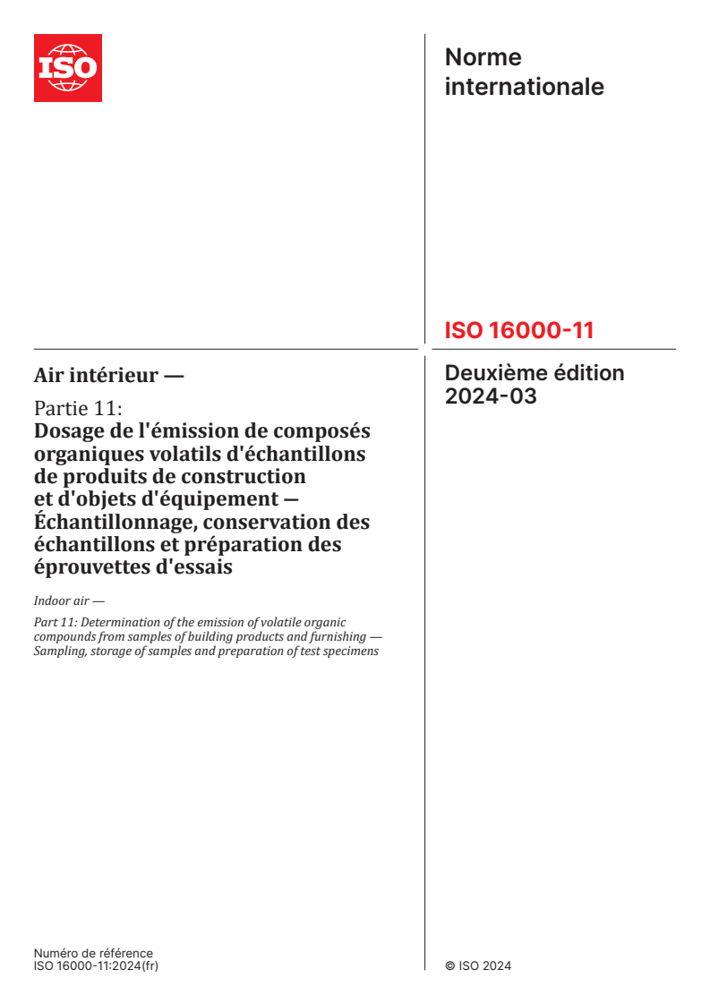 ISO 16000-11:2024 - Air intérieur — Partie 11: Dosage de l'émission de composés organiques volatils d'échantillons de produits de construction et d'objets d'équipement ― Échantillonnage, conservation des échantillons et préparation des éprouvettes d'essais
Released:20. 03. 2024