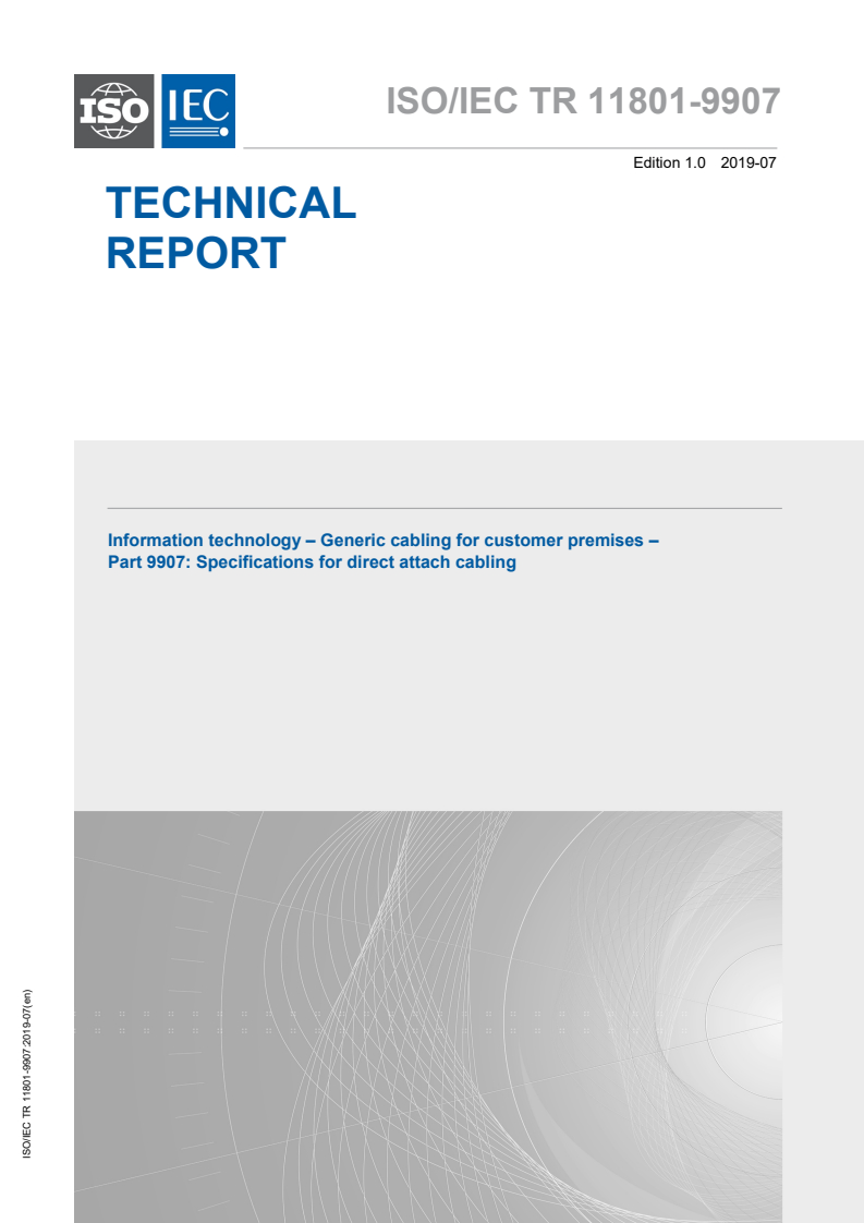 ISO/IEC TR 11801-9907:2019 - Information technology — Generic cabling systems for customer premises — Part 9907: Specifications for direct attach cabling
Released:7/18/2019