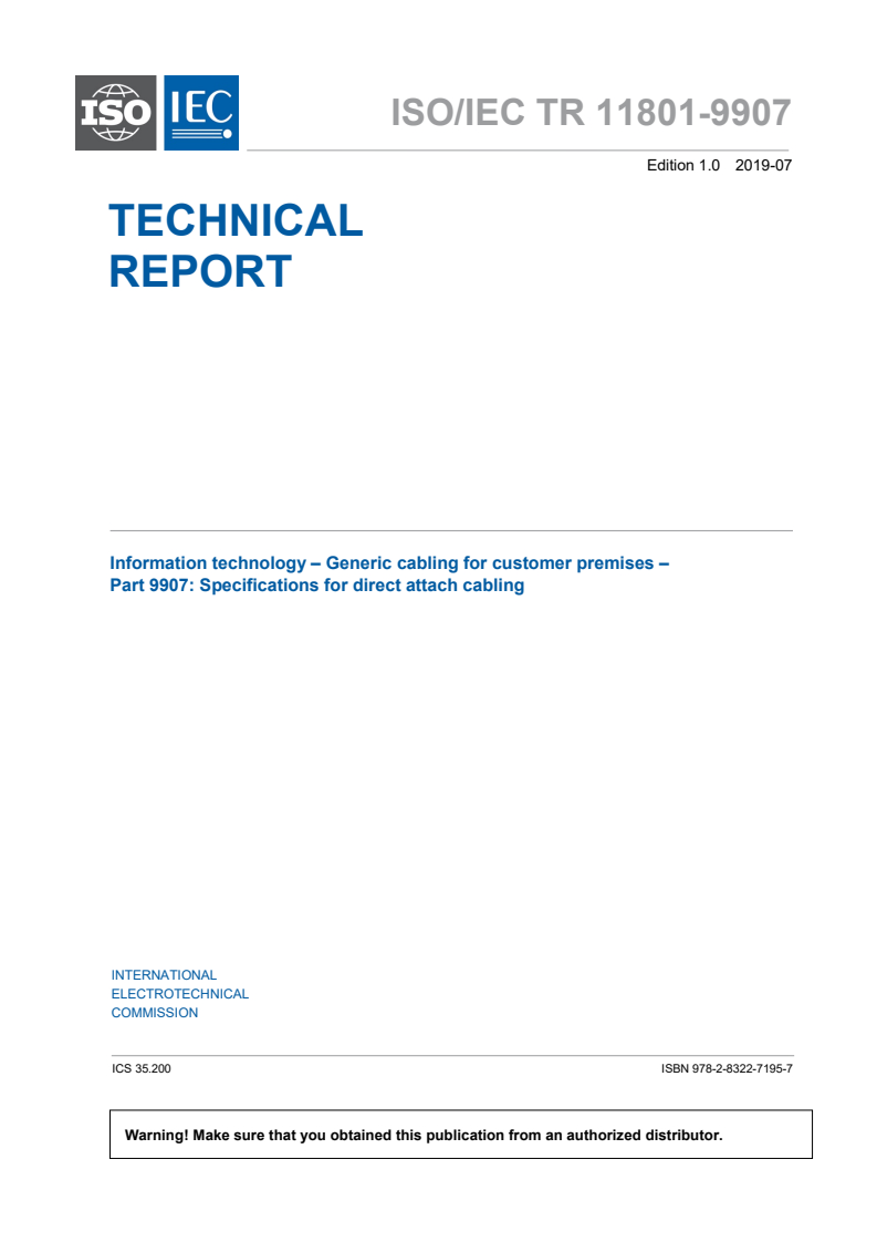 ISO/IEC TR 11801-9907:2019 - Information technology — Generic cabling systems for customer premises — Part 9907: Specifications for direct attach cabling
Released:7/18/2019