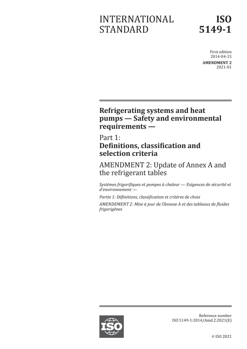 ISO 5149-1:2014/Amd 2:2021 ISO 5149-1:2014/Amd 2:2021 - Refrigerating systems and heat pumps — Safety and environmental requirements — Part 1: Definitions, classification and selection criteria — Amendment 2: Update of Annex A and the refrigerant tables
Released:1/29/2021