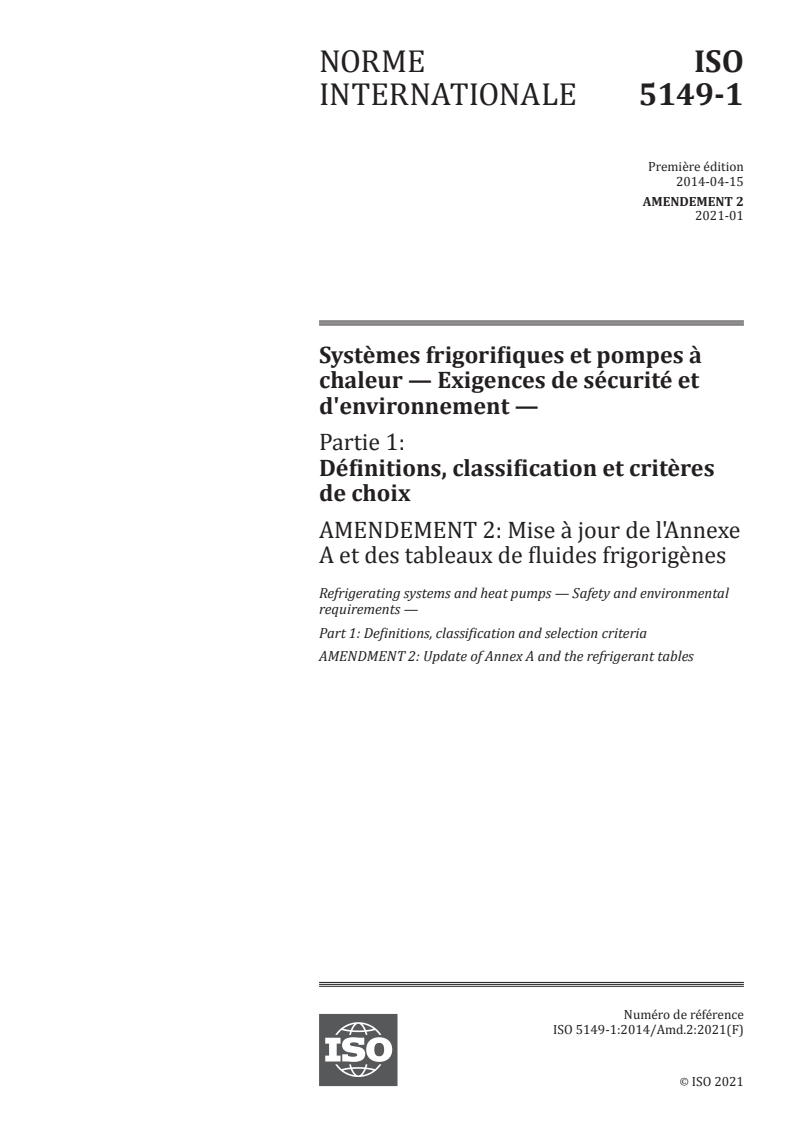 ISO 5149-1:2014/Amd 2:2021 ISO 5149-1:2014/Amd 2:2021 - Systèmes frigorifiques et pompes à chaleur — Exigences de sécurité et d'environnement — Partie 1: Définitions, classification et critères de choix — Amendement 2: Mise à jour de l'Annexe A et des tableaux de fluides frigorigènes
Released:1/29/2021