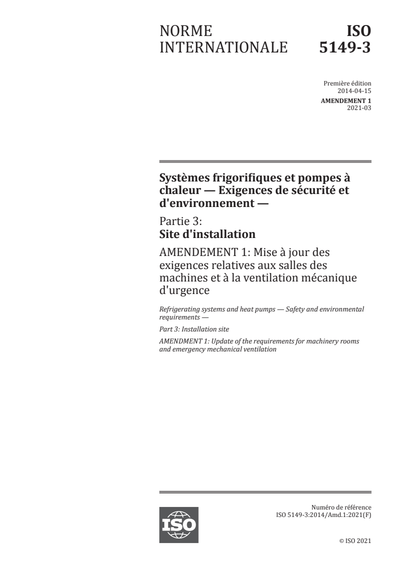 ISO 5149-3:2014/Amd 1:2021 ISO 5149-3:2014/Amd 1:2021 - Systèmes frigorifiques et pompes à chaleur — Exigences de sécurité et d'environnement — Partie 3: Site d'installation — Amendement 1: Mise à jour des exigences relatives aux salles des machines et à la ventilation mécanique d'urgence
Released:3/16/2021