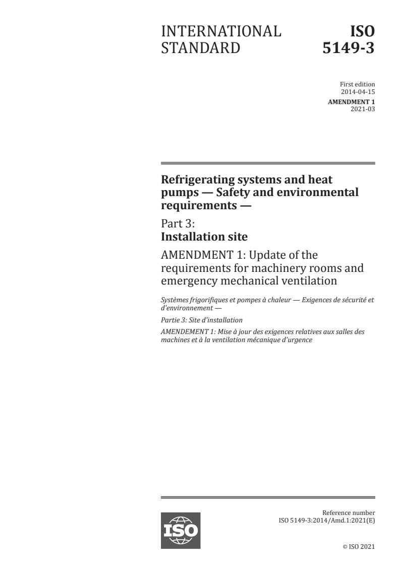 ISO 5149-3:2014/Amd 1:2021 ISO 5149-3:2014/Amd 1:2021 - Refrigerating systems and heat pumps — Safety and environmental requirements — Part 3: Installation site — Amendment 1: Update of the requirements for machinery rooms and emergency mechanical ventilation
Released:3/16/2021