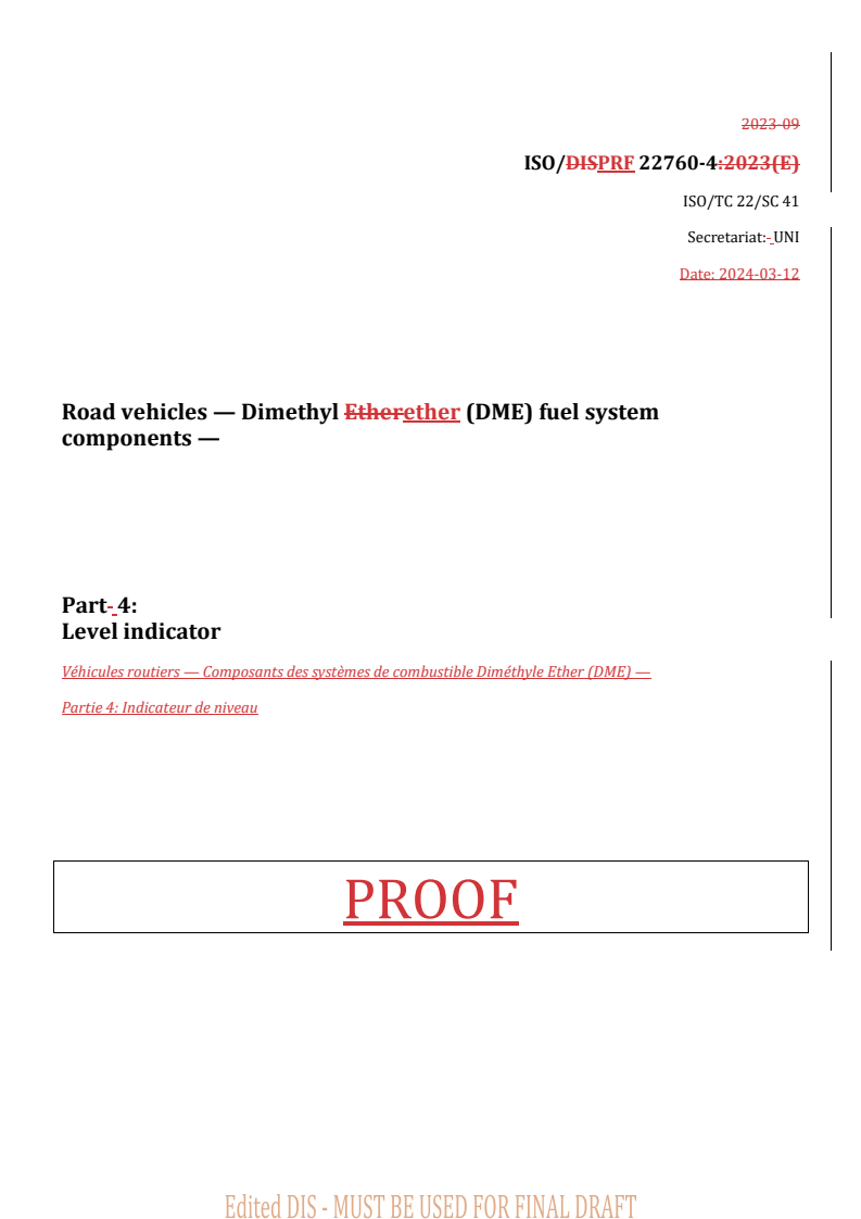 REDLINE ISO/PRF 22760-4 - Road vehicles — Dimethyl Ether (DME) fuel system components — Part 4: Level indicator
Released:13. 03. 2024