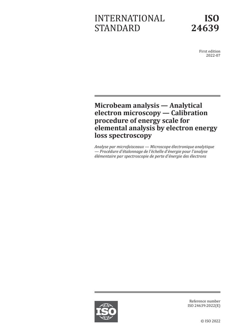 ISO 24639:2022 - Microbeam analysis — Analytical electron microscopy — Calibration procedure of energy scale for elemental analysis by electron energy loss spectroscopy
Released:5. 07. 2022