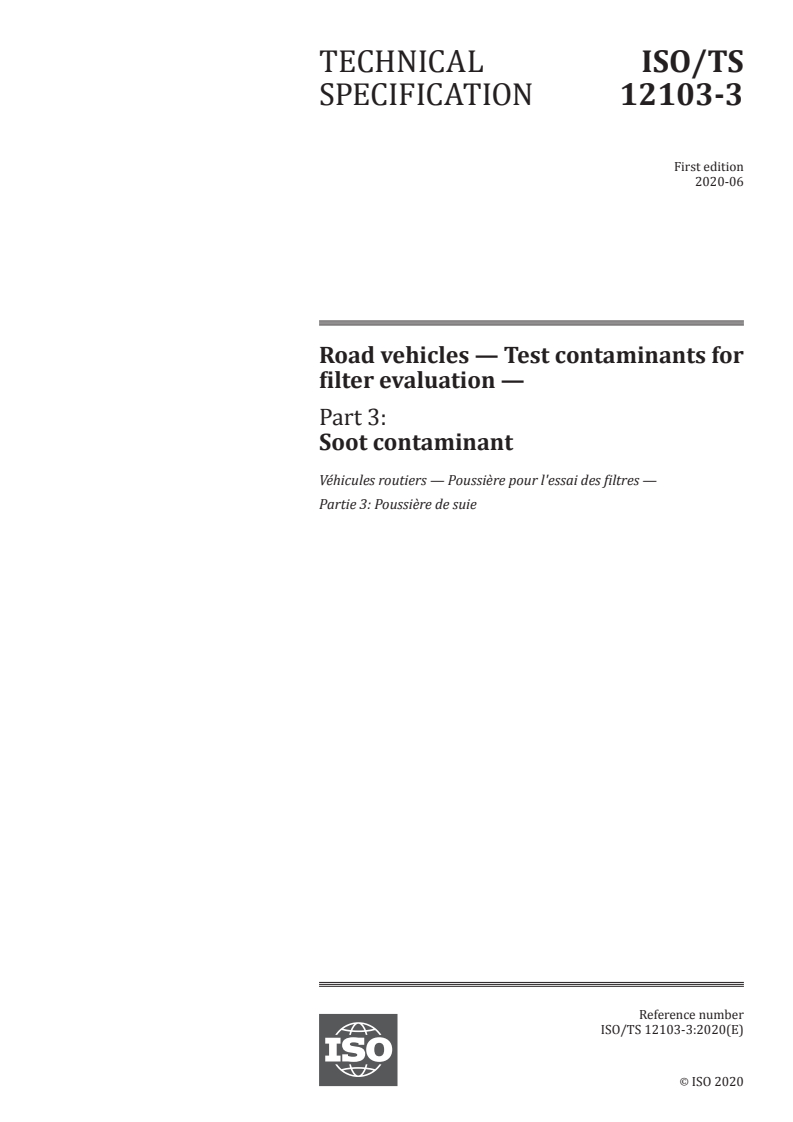 ISO/TS 12103-3:2020 - Road vehicles — Test contaminants for filter evaluation — Part 3: Soot contaminant
Released:6/17/2020