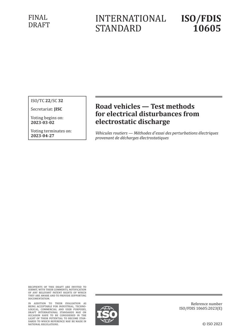 ISO/FDIS 10605 - Road vehicles — Test methods for electrical disturbances from electrostatic discharge
Released:2/16/2023