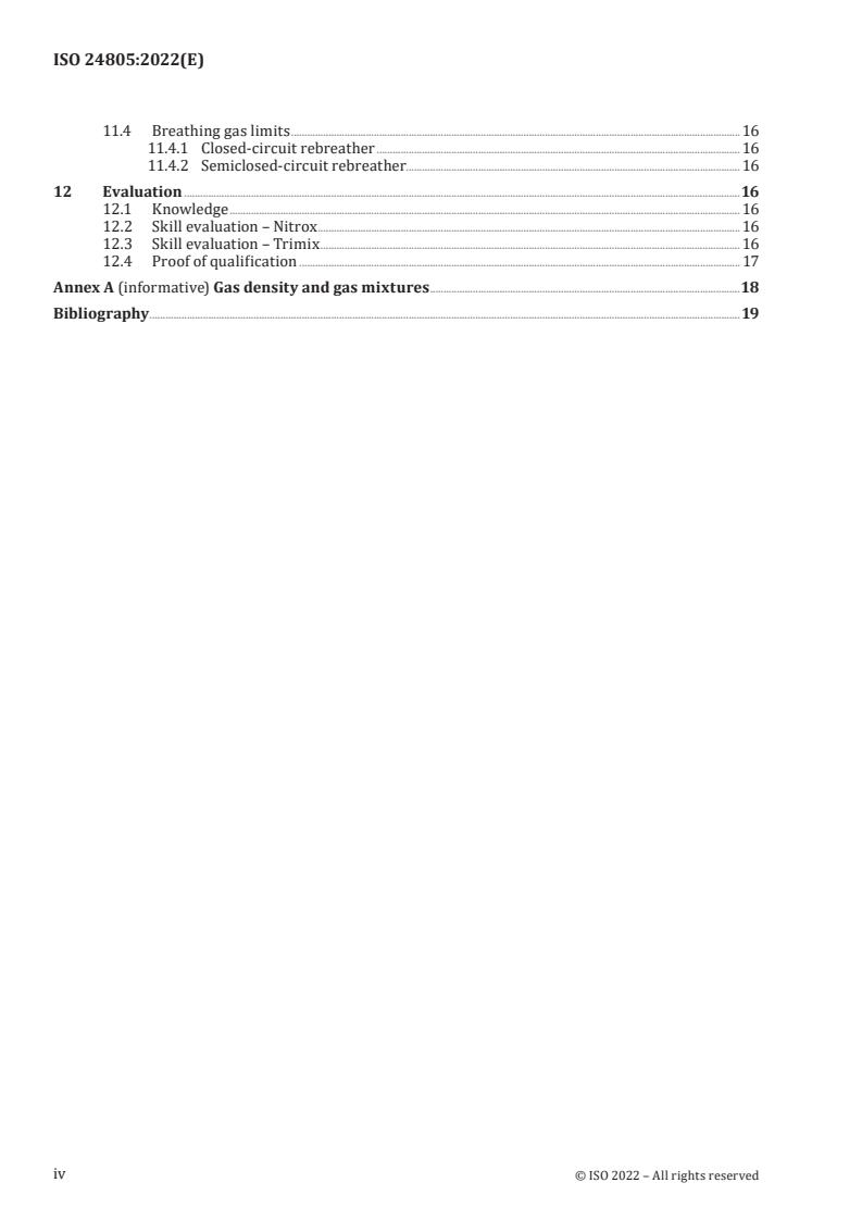 ISO 24805:2022 ISO 24805:2022 - Recreational diving services — Requirements for rebreather diver training — Decompression diving to 45 m
Released:30. 08. 2022 - Page 4 preview