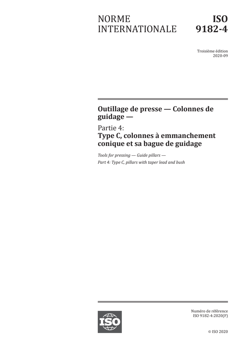 ISO 9182-4:2020 - Outillage de presse — Colonnes de guidage — Partie 4: Type C, colonnes à emmanchement conique et sa bague de guidage
Released:9/8/2020