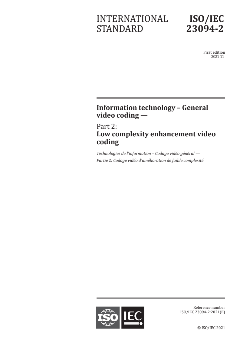 ISO/IEC 23094-2:2021 - Information technology – General video coding — Part 2: Low complexity enhancement video coding
Released:11/1/2021