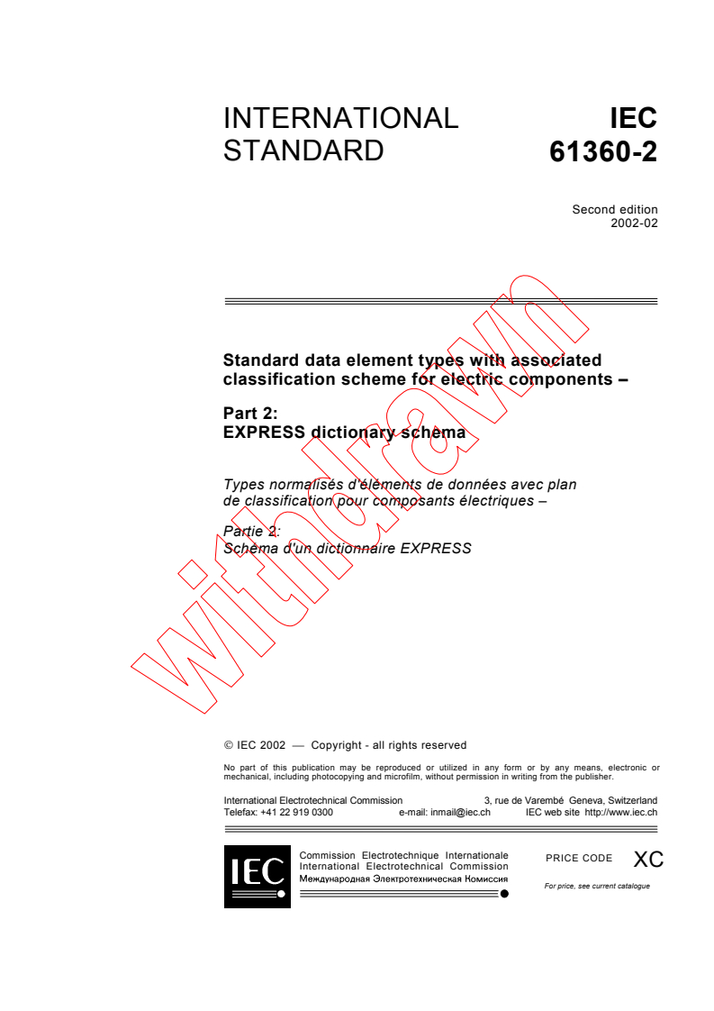 IEC 61360-2:1998 - Standard data element types with associated classification scheme for electric components - Part 2: EXPRESS Dictionary schema
Released:4/29/1998
Isbn:2831842778