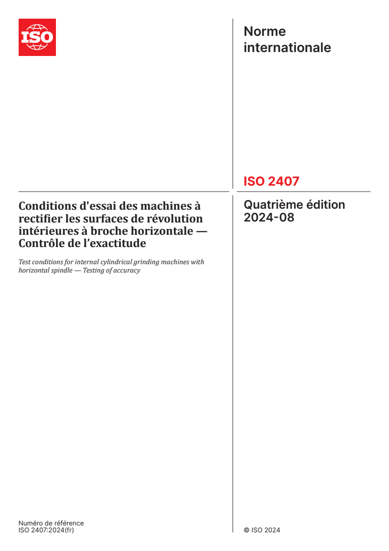 ISO 2407:2024 - Conditions d'essai des machines à rectifier les surfaces de révolution intérieures à broche horizontale — Contrôle de l’exactitude
Released:30. 08. 2024